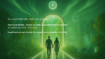 Next Level Reality – Essenz vor Rolle. Menschlichkeit vor Funktion