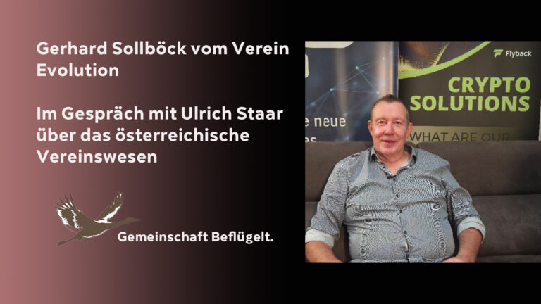 Gerhard Sollböck vom Verein Evolution im Gespräch mit Ulrich Staar über das österr. Vereinswesen