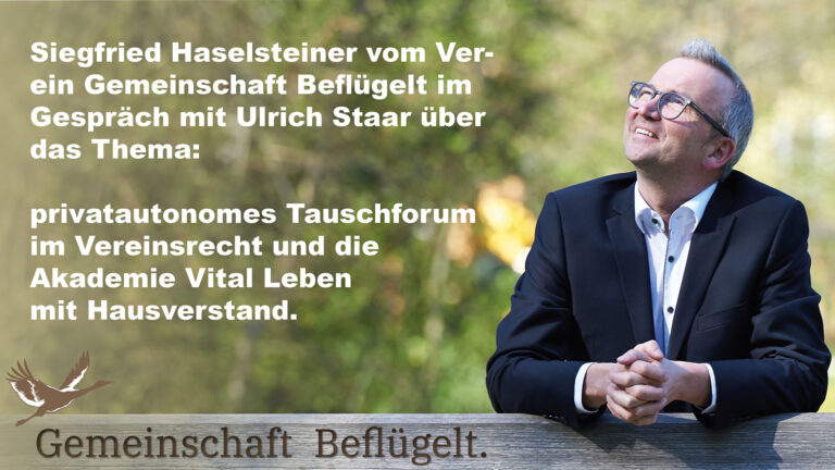 Siegfried Haselsteiner über das Thema privatautonomes Tauschforum, Recht und die Akademie VitalLeben