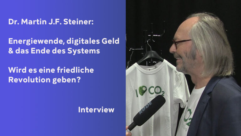 Martin Steiner – Energiewende, Geld & Ende des Systems – Wird es eine friedliche Revolution geben?