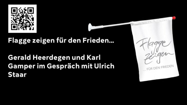Flagge zeigen für den Frieden – Gerald Heerdegen und Karl Gamper im Gespräch mit Ulrich Staar