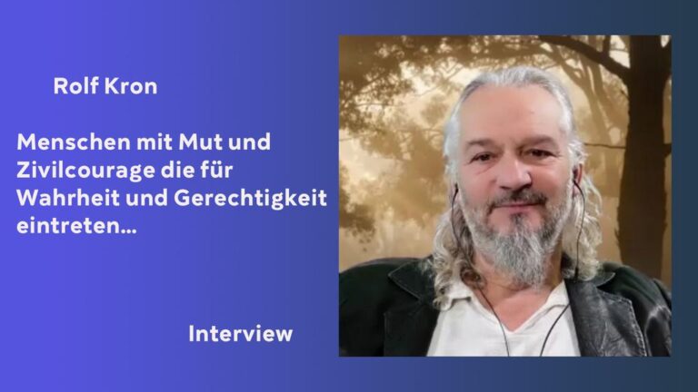 Rolf Kron – Menschen mit Mut und Zivilcourage die für Wahrheit und Gerechtigkeit eintreten…